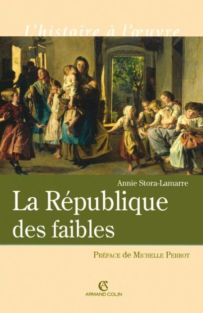 La République des faibles: Les origines intellectuelles du droit républicain 1870-1914