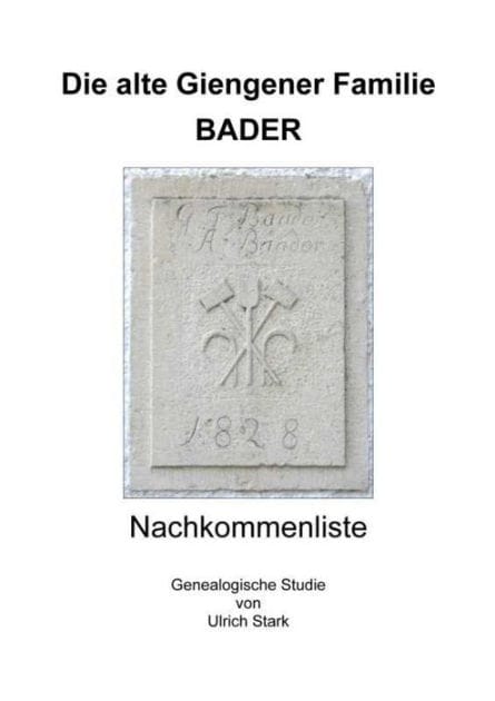 Die alte Giengener Familie BADER: Nachkommenliste