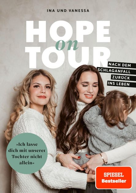 Hope on Tour: Ich lasse dich mit unserer Tochter nicht allein. Nach dem Schlaganfall zurück ins Leben von Coupleontour