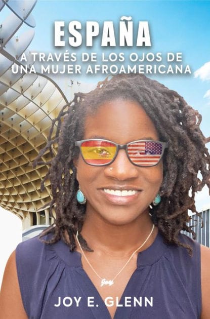 ESPAÑA a través de los ojos de una mujer afroamericana: A través de los ojos de una mujer afroamericana