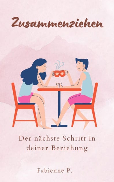 Zusammenziehen: Der nächste Schritt in deiner Beziehung