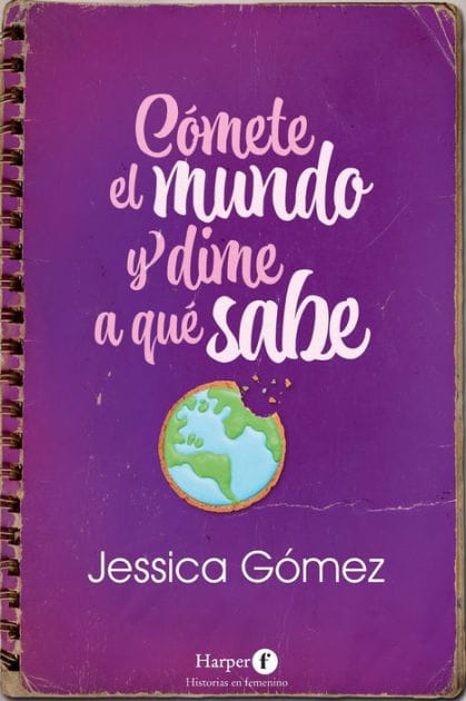 Cómete el mundo y dime a qué sabe: (Eat the World and Tell Me What it Tastes Like - Spanish Edition)