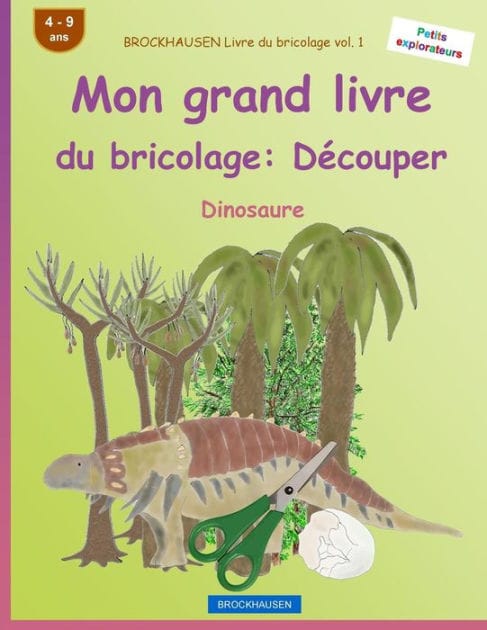 BROCKHAUSEN Livre du bricolage vol. 1 - Mon grand livre du bricolage: D�couper: Dinosaure