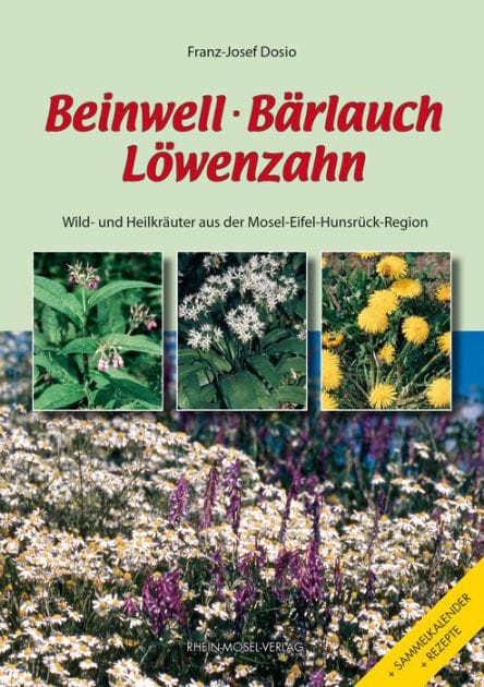 Beinwell, Bärlauch, Löwenzahn: Wild- und Heilkräuter aus der Mosel-Eifel-Hunsrück-Region