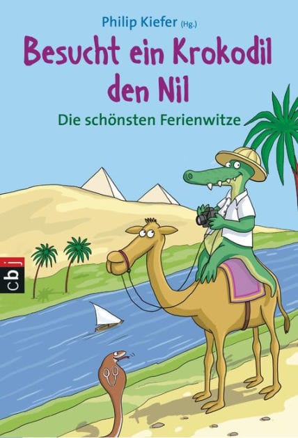 Besucht ein Krokodil den Nil: Die schönsten Ferienwitze