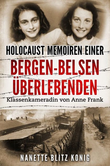 Holocaust Memoiren einer Bergen-Belsen �berlebenden: Klassenkameradin von Anne Frank