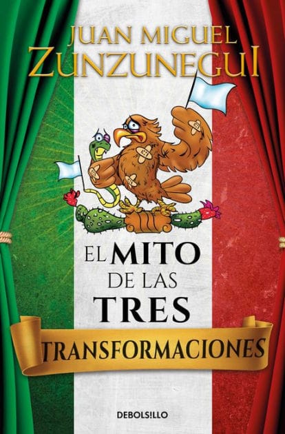 El mito de las tres transformaciones / The Myth of Mexico's Three Transformations