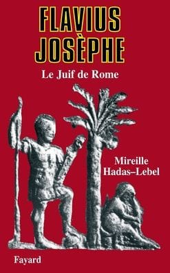 Flavius Jos�phe: Le Juif de Rome