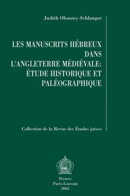 Les manuscrits hebreux dans l'Angleterre medievale: etude historique et paleographique