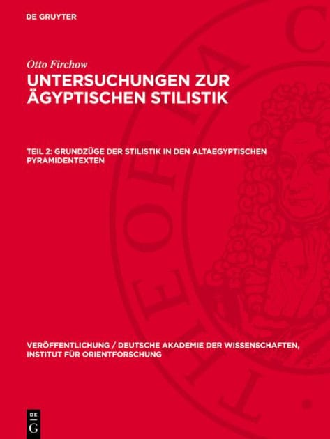 Grundz ge der Stilistik in den altaegyptischen Pyramidentexten