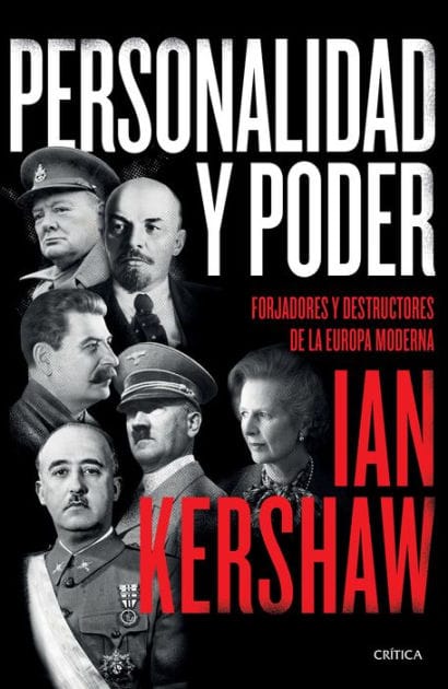 Personalidad y poder: Forjadores y destructores de la Europa moderna