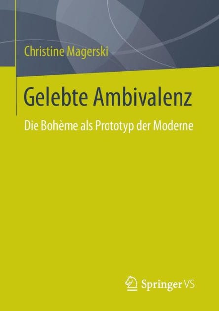 Gelebte Ambivalenz: Die Boh�me als Prototyp der Moderne