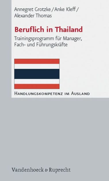 Beruflich in Thailand: Trainingsprogramm fur Manager, Fach- und Fuhrungskrafte