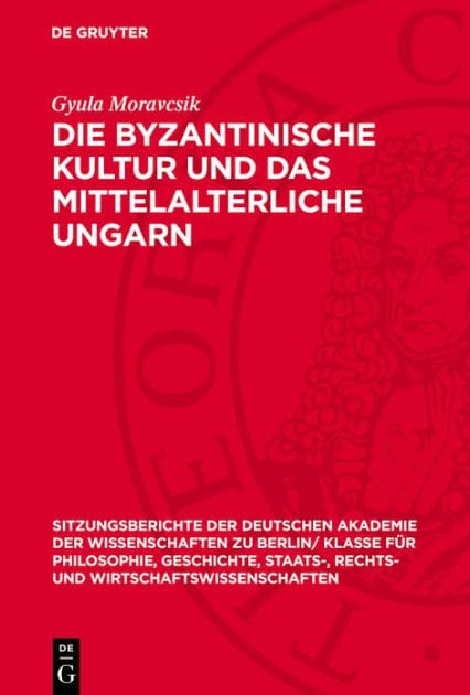Die byzantinische Kultur und das mittelalterliche Ungarn