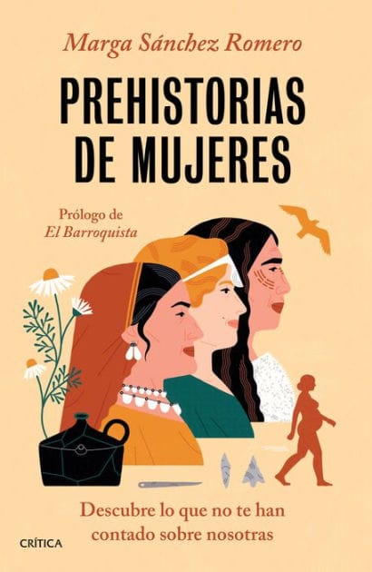 Prehistorias de mujeres: Descubre lo que no te han contado sobre nosotras