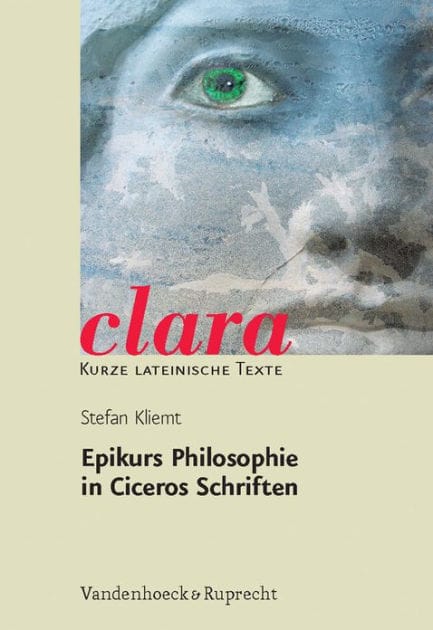 Epikurs Philosophie in Ciceros Schriften