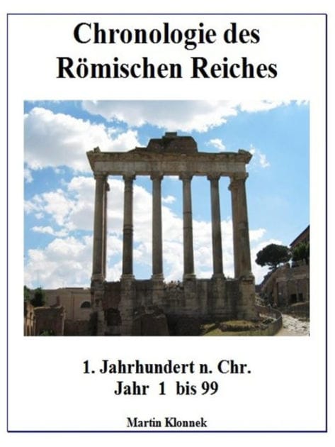 Chronologie des Römischen Reiches 1: 1. Jahrhundert Jahr 1-99