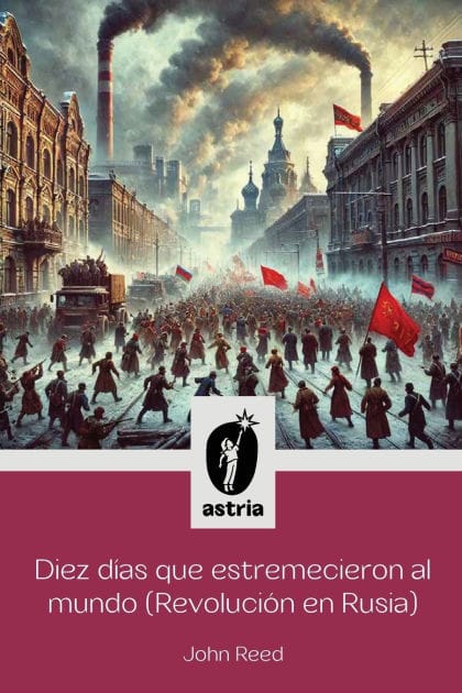 Diez d�as que estremecieron al Mundo (Revoluci�n en Rusia)