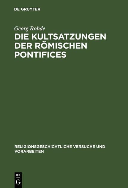 Die Kultsatzungen der R mischen Pontifices