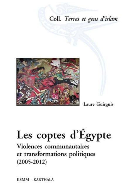 Les coptes d'Egypte: Violence communautaires et transformations politiques