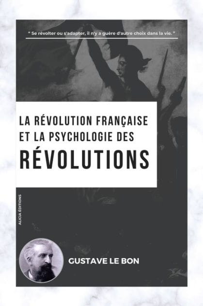 La R�volution fran�aise et la psychologie des R�volutions