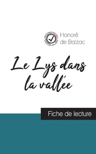 Le Lys dans la vallée de Balzac (fiche de lecture et analyse complète de l'ouvre)