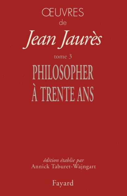 Oeuvres tome 3: Philosopher à trente ans