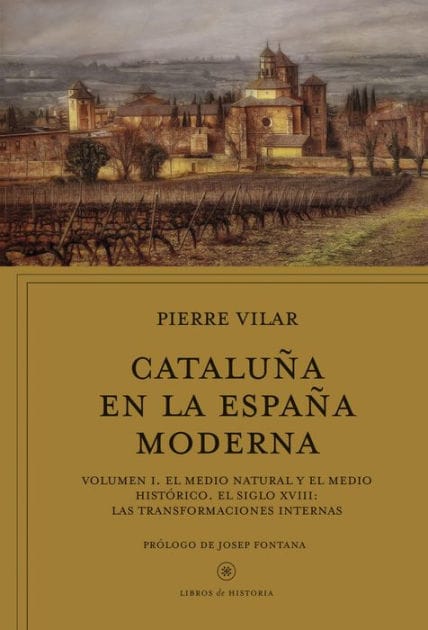 Cataluña en la España moderna, vol. 1: El medio natural y el medio histórico. El siglo XVIII: Las transformaciones internas