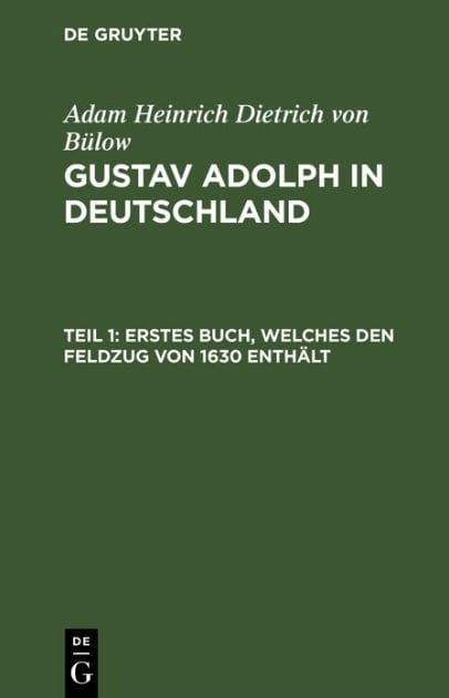 Erstes Buch, welches den Feldzug von 1630 enthält