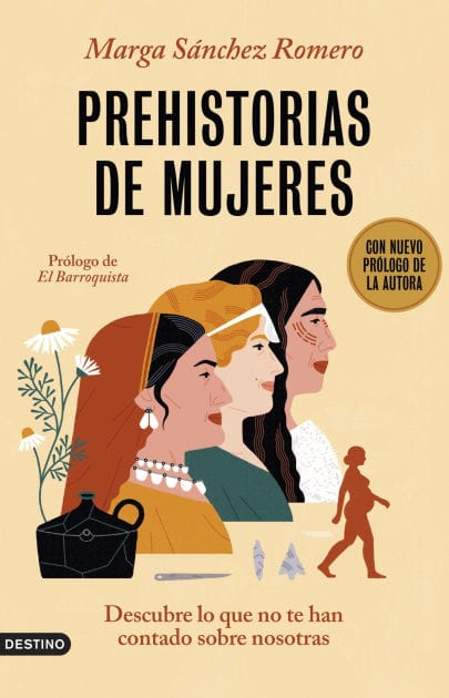 Prehistorias de mujeres: Descubre lo que no te han contado sobre nosotras
