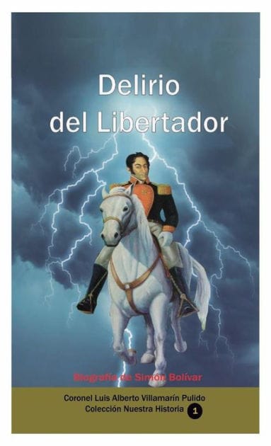 Delirio del Libertador (Biografia de Simon Bolivar)