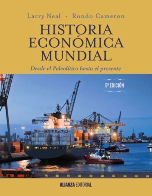 Historia económica mundial: Desde el Paleolítico hasta el presente. 5.ª edición