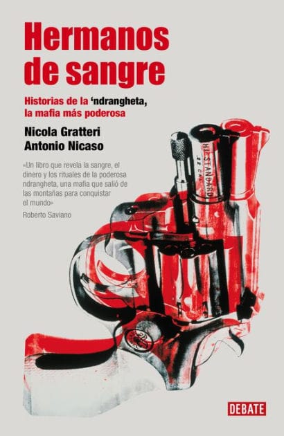 Hermanos de sangre: Historias de la 'Ndragheta la mafia más poderosa