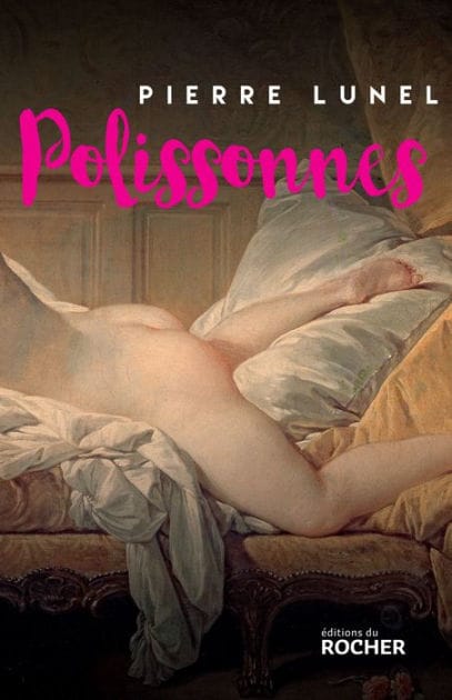 Polissonnes: Les grands secrets d'alcôves de l'Histoire