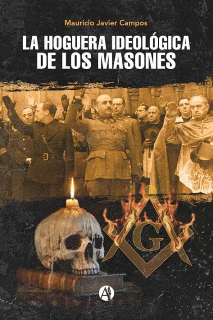 La hoguera ideológica de los masones