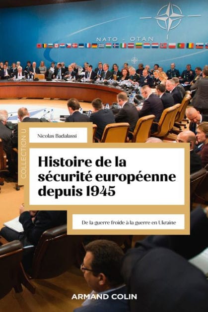 Histoire de la sécurité européenne depuis 1945: De la guerre froide à la guerre en Ukraine