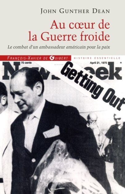 Au coeur de la Guerre froide: Le combat d'un ambassadeur américain pour la paix