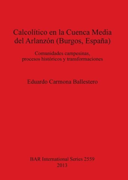 El Calcolitico en la Cuenca Media del Arlanzon (Burgos, Espana)
