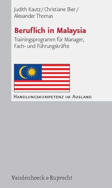 Beruflich in Malaysia: Trainingsprogramm fur Manager, Fach- und Fuhrungskrafte