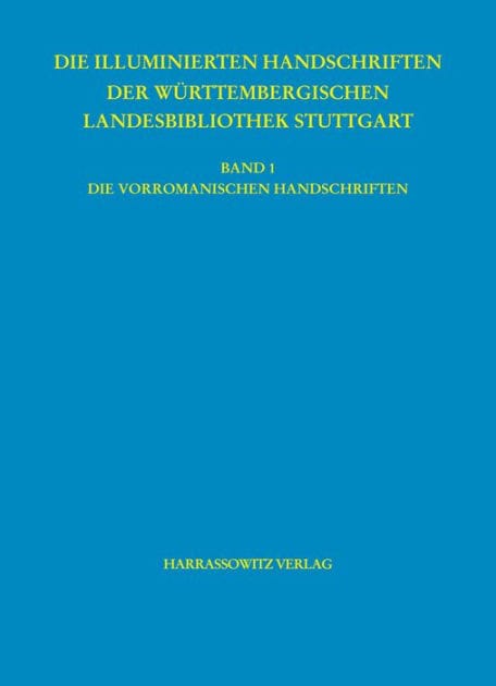 Die vorromanischen Handschriften der Wurttembergischen Landesbibliothek Stuttgart