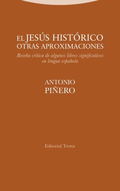 El Jesús histórico. Otras aproximaciones: Reseña crítica de algunos libros significativos en lengua española