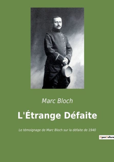 L'�trange D�faite: Le t�moignage de Marc Bloch sur la d�faite de 1940