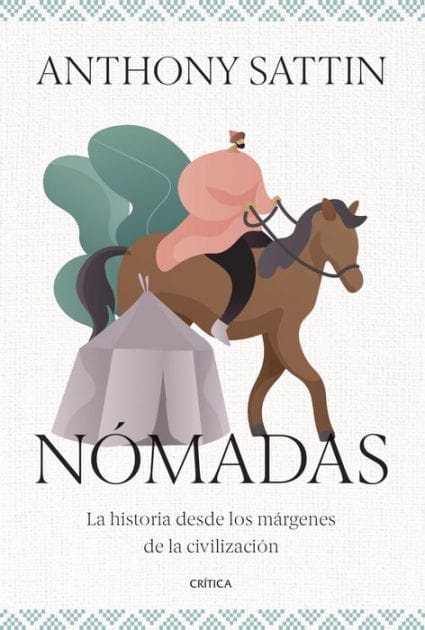 Nómadas: La historia desde los márgenes de la civilización