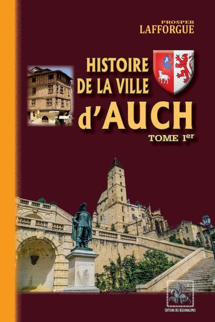Histoire de la Ville d'Auch (Tome 1)