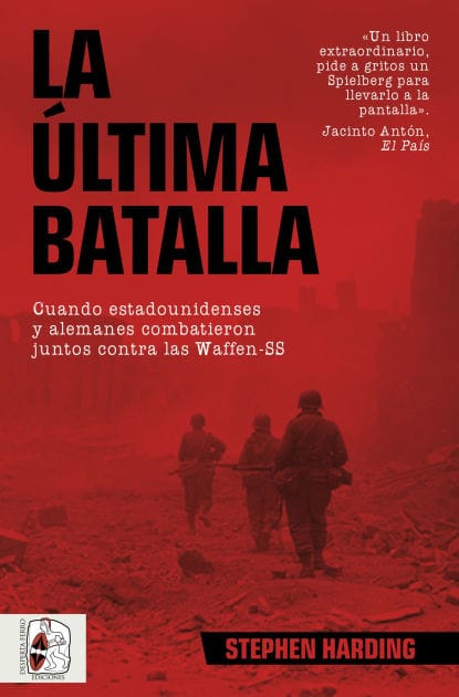 La última batalla: Cuando estadounidenses y alemanes combatieron juntos contra las Waffen-SS