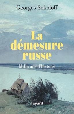 La d�mesure russe.Mille ans d'histoire