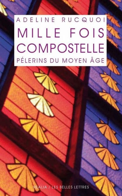 Mille fois Compostelle. Pelerins du Moyen Age: Pilgrims in the Middle Ages