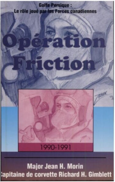 Opération Friction 1990-1991: Golfe Persique: Le rôle joué par les Forces canadiennes