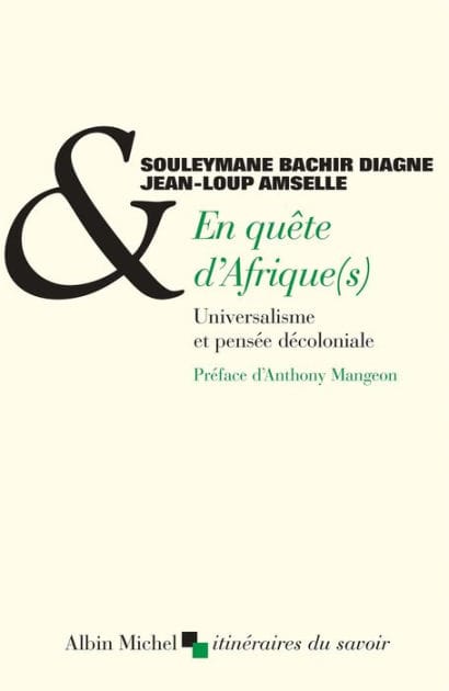 En quête d'Afrique(s): Universalisme et pensée décoloniale