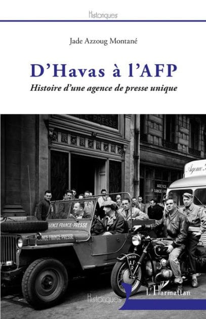 D'Havas à l'AFP: Histoire d'une agence de presse unique